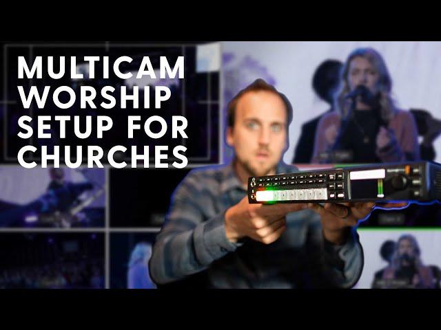 Blackmagic ATEM Switchers for Worship | Intro to Multi-Camera Video Production