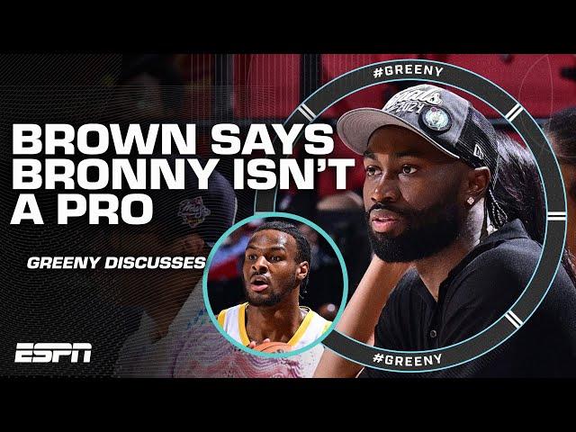 Jaylen Brown says Bronny James 'is not a pro'  'Is THIS the world we want to live in?!' | #Greeny