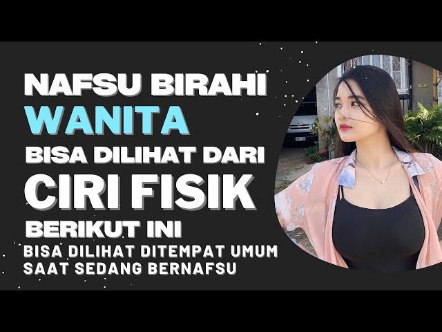 N4fsu Perempuan Bisa Dilihat dari Ciri Fisik ini