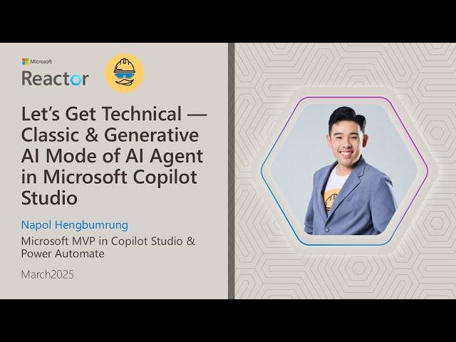 Let's Get Technical – Thailand: Classic & Generative AI Mode of AI Agent in Microsoft Copilot Studio