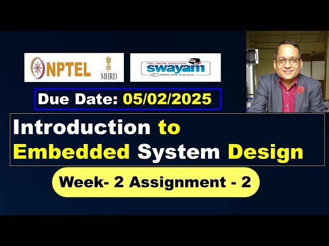 NPTEL Introduction to Embedded System Design week 2 answers solutions | Jan-Apr 2025