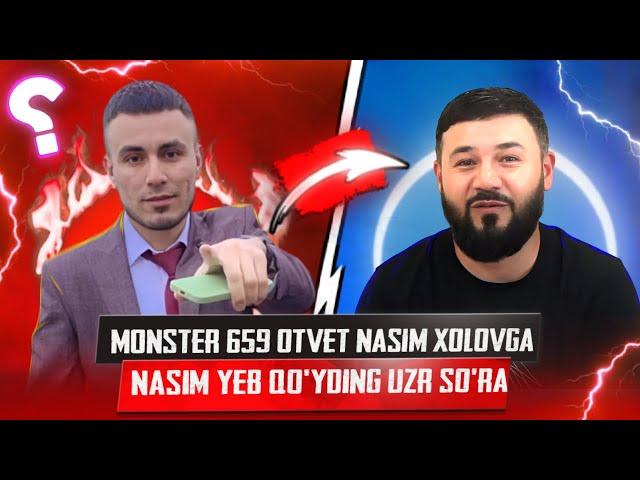 MONSTER 659 OTVET NASIM XOLOVGA NASIM YEB QO'YDING UZR SO'RA