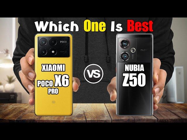 XIAOMI POCO X6 PRO vs ZTE NUBIA Z50