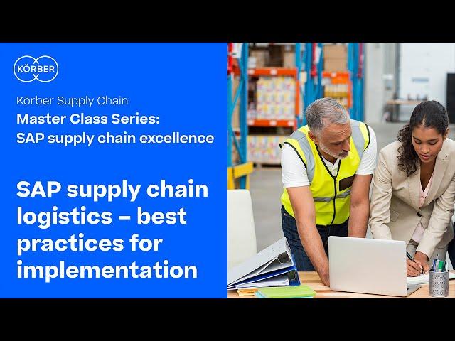 SAP Supply Chain Excellence Master Class: Best Practices for Implementation