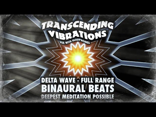 Delta Wave - Brainwave Entrainment - Full Range - Binaural Beats - DEEPEST MEDITATION POSSIBLE!!!