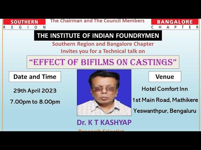 Effect of Bifilms on casting I Dr. K T Kasyap I IIF Bangalore Chapter I  29th April 2023