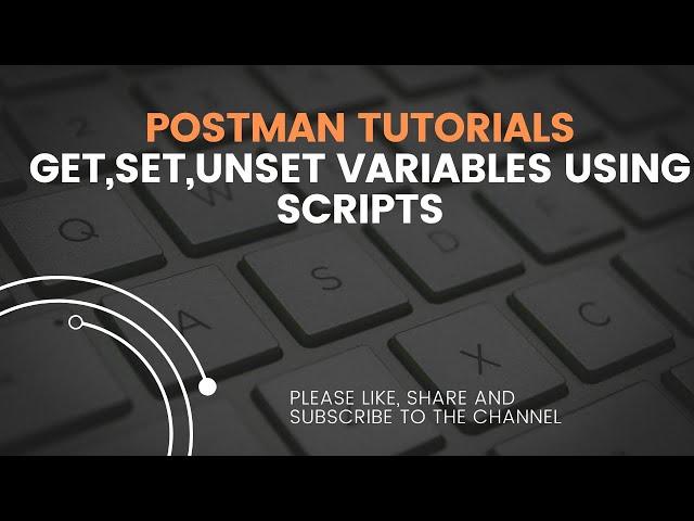 Postman Tutorial 16 | Get Set & Clear Variables Using Scripts | Automated Testing | Tests | Snippets