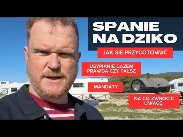 Spanie Kamperem na Dziko  Fakty i Mity  Bezpieczeństwo ‼