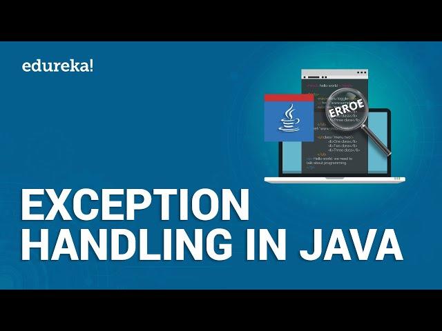 Exception Handling In Java | Exception Handling In Java With Examples | Java Tutorial | Edureka