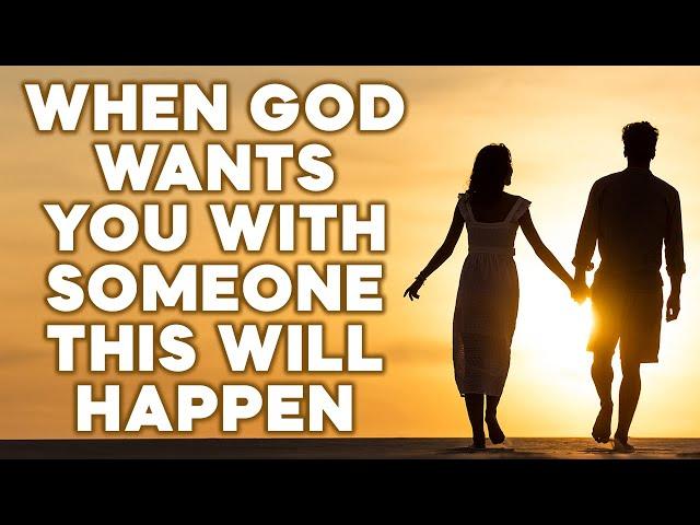 Signs God Wants You to Be with Someone - God's Message for You