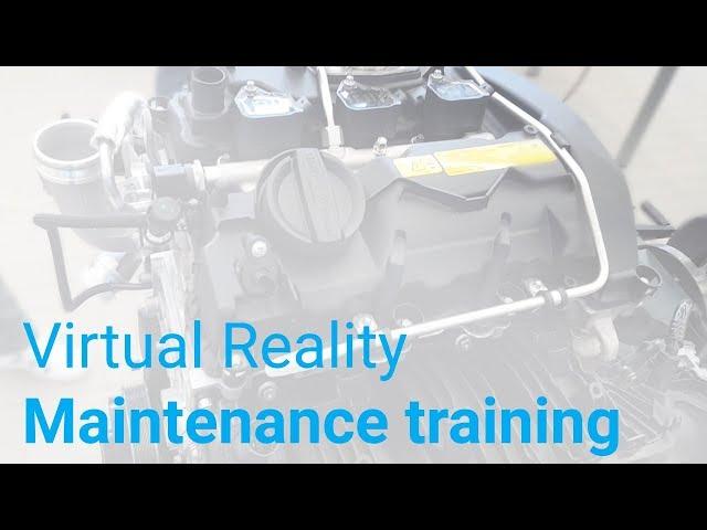 Virtual Reality Maintenance training