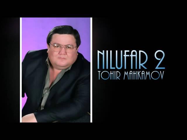 Tohir Mahkamov - Nilufar 2 2013 (Official music)