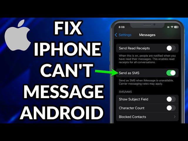 How To Fix iPhone Can't Send Messages To Android