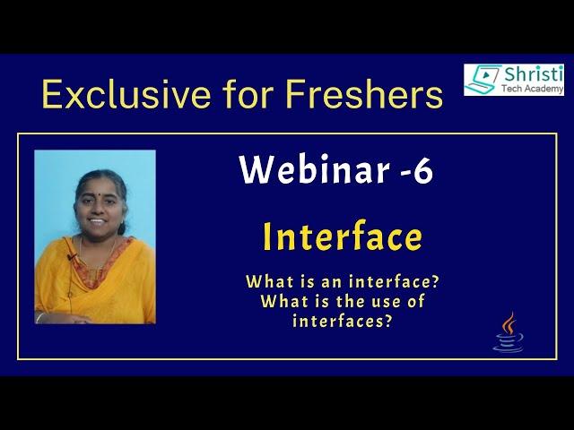 Webinar -  6 | What is an interface? What is the use of interfaces?