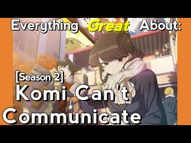 Everything GREAT About: Komi Can't Communicate | Season 2