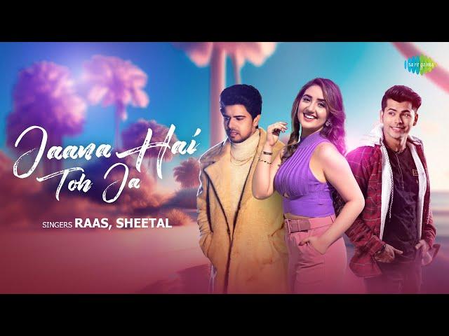 Jaana Hai Toh Jaa | Siddharth Nigam | Ashnoor Kaur | Raas | Sheetal | Avvy Sra | Akash Jandu