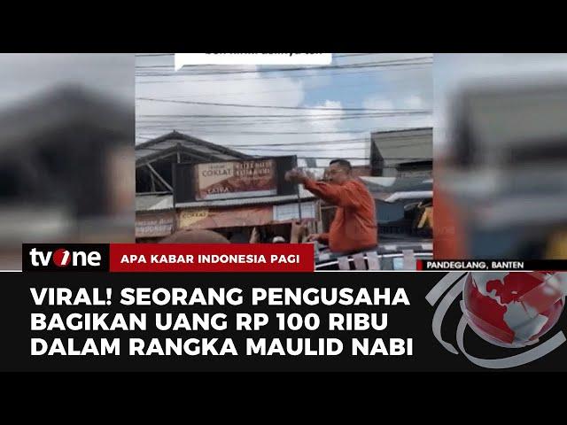 Video Viral Pengusaha Sebar Uang di Jalan Hebohkan Warga Pandeglang | AKIP tvOne