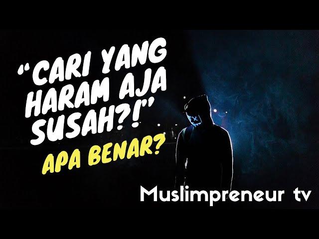 #Tsaqofah CARI DUIT YANG HARAM BISA KAYA RAYA?!