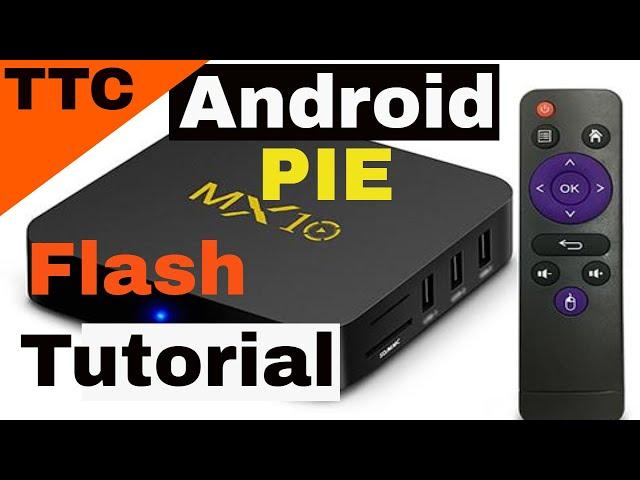 MX10 Android 9 pie tutorial