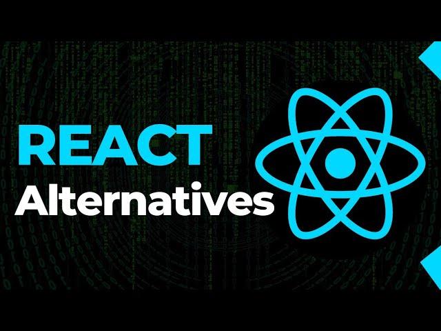 React Alternatives #6