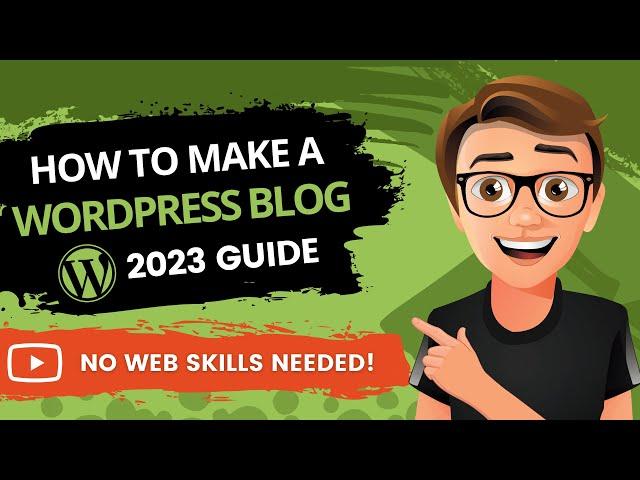 How To Make A WordPress Blog 2023 [MADE EASY]