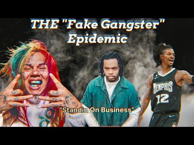 The "Fake Gangster" Epidemic