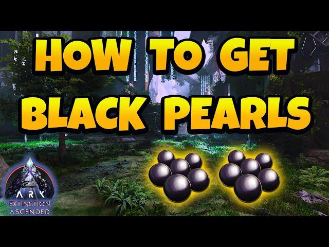 How to Get Black Pearls in ARK Ascended - Extinction Map