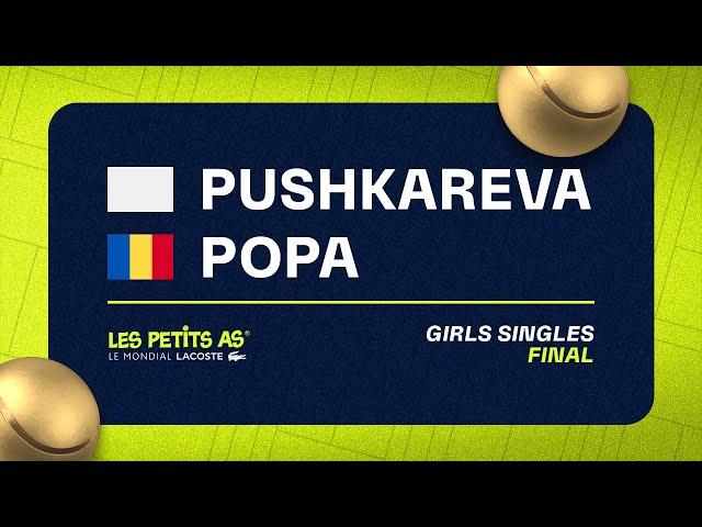 Les Petits As 2023 | Girls Singles Finals | Anna Pushkareva vs Giulia Safina Popa