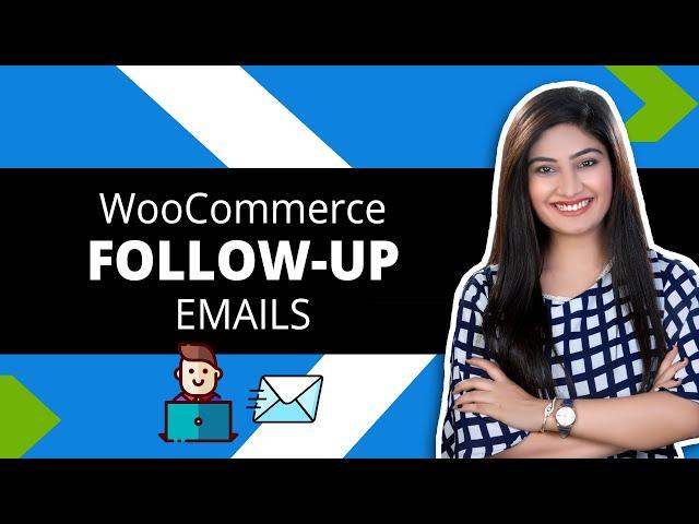 WooCommerce Follow Up Emails: Send These 5 Automated Emails to New Customers