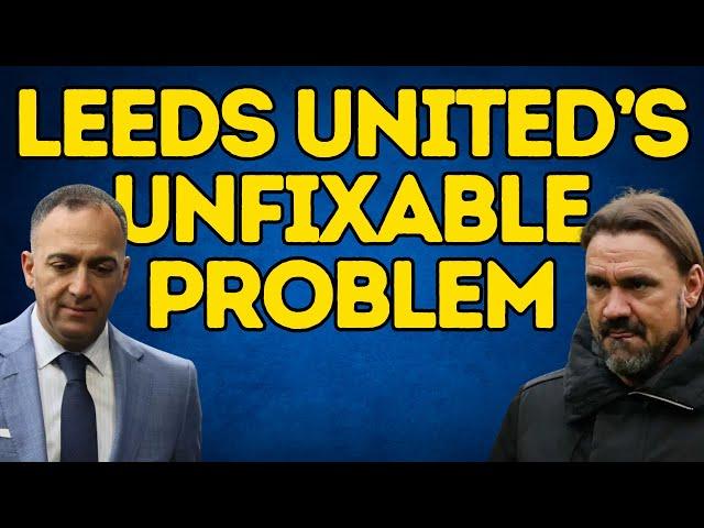 NO SOLUTION! Leeds United Have a Massive Problem They Can't Fix