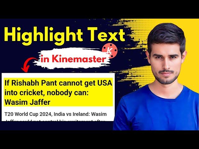 How to Highlight Text in Kinemaster Like @dhruvrathee | Text Highlight Effects