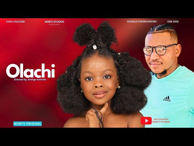 Olachi | Dera Osadebe | Donald Iheonunekwu | Oge Dike | Nollywood Movie 2024