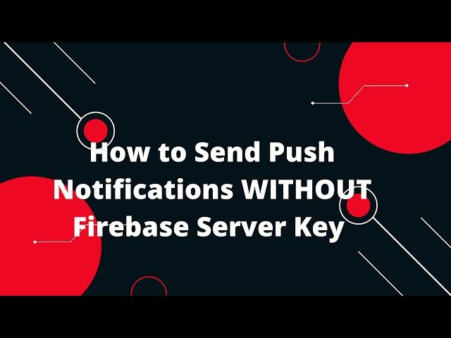  How to Send Push Notifications WITHOUT Firebase Server Key!  (No Code Needed!)