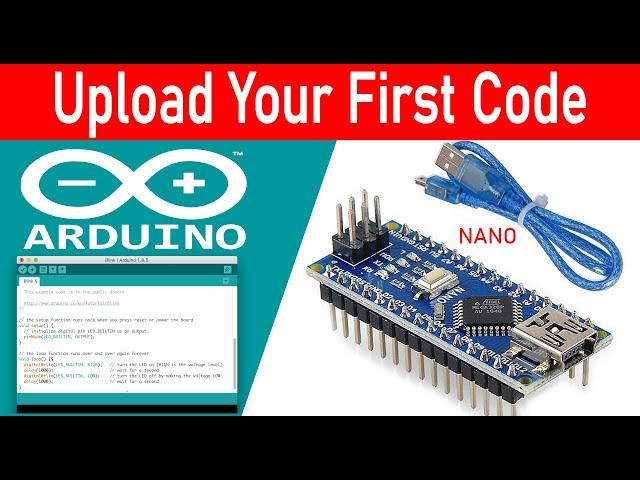 Upload Your First Code To Arduino Nano || Uploading The First Sketch