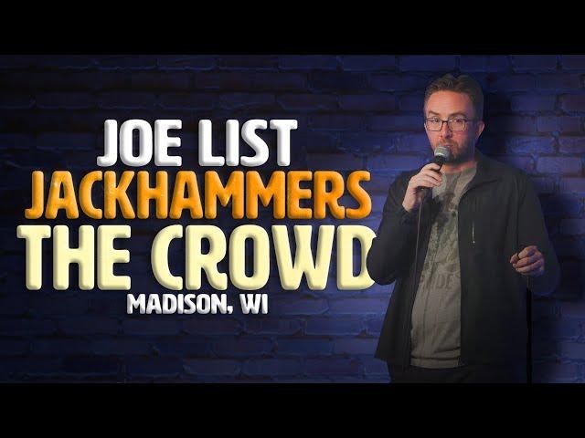 Joe List Jackhammers The Crowd | Madison, WI