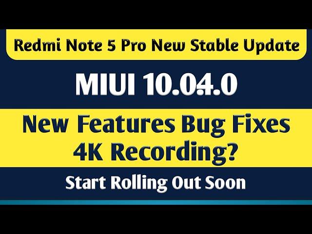 Redmi note 5 Pro New Stable Update MIUI10.0.4.0 New Features and Bug Fixes Will start Rolling Out