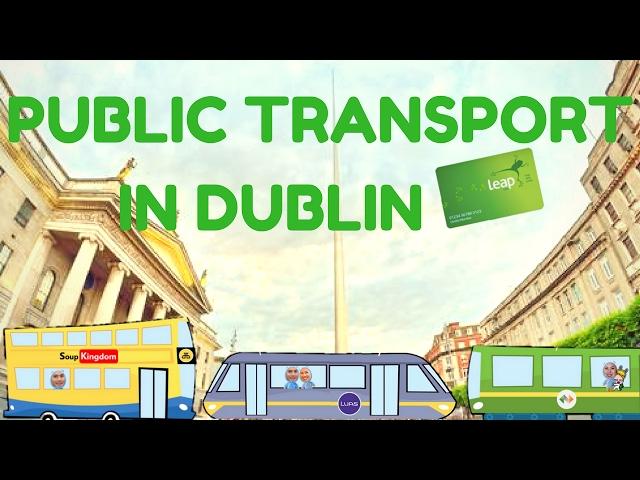 Public Transport Options in Dublin Ireland (Bus, LUAS, Taxi and DART)