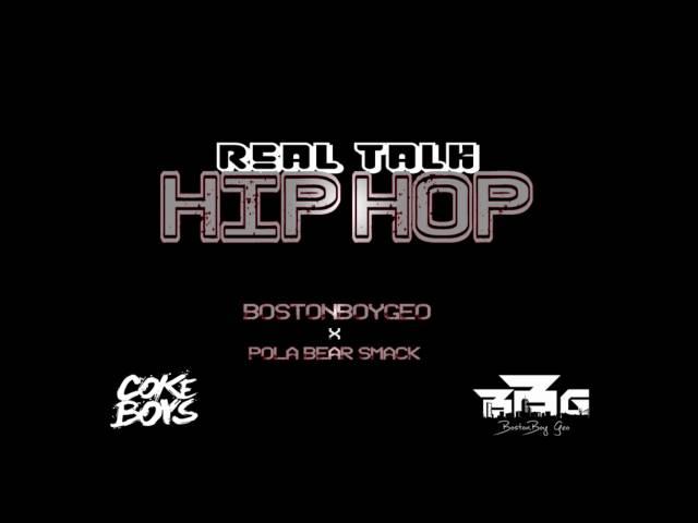 Bostonboy Geo "real talk hiphop" ft polar smack