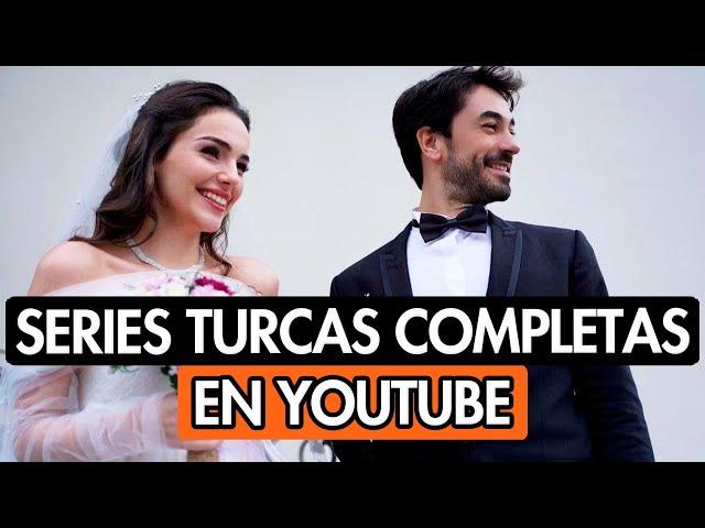 10 SERIES TURCAS COMPLETAS EN YOUTUBE DOBLADAS AL ESPAÑOL