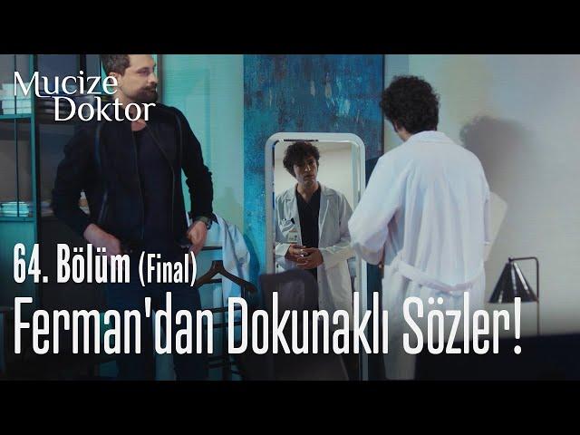 Ferman'dan dokunaklı sözler! - Mucize Doktor 64. Bölüm (Final)