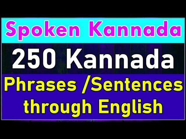 250 Kannada Sentences | Useful Kannada Phrases - Spoken Kannada through English