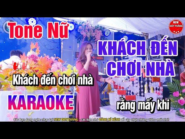 Khách Đến Chơi Nhà Karaoke Tone Nữ ( Phối mới dễ hát ) - New Duy Thắng