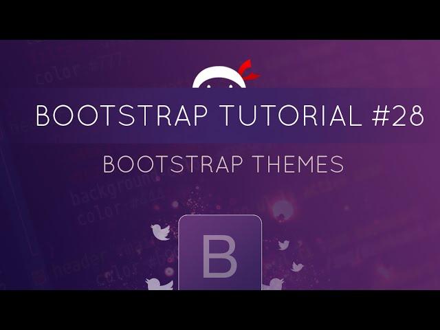 Bootstrap Tutorial #28 - Bootstrap Themes