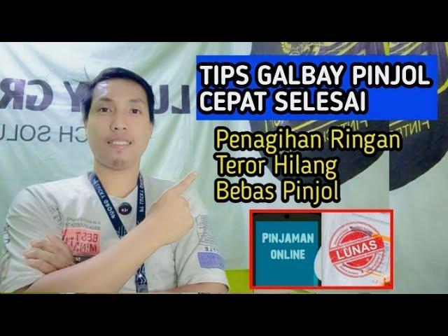 TIPS GALBAY CEPAT SELESAI TEROR CEPAT HILANG, BEBAS PINJOL