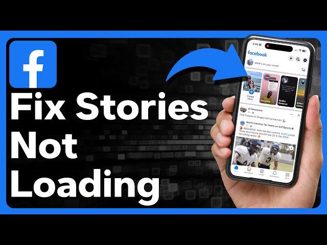 How To Fix Facebook Stories Not Loading