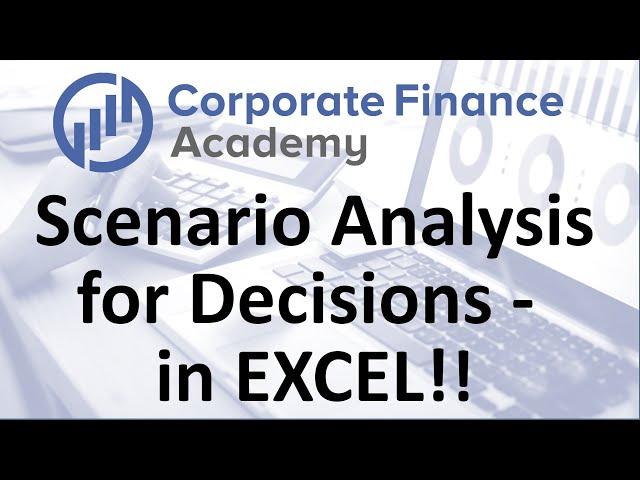 Scenario Analysis in Excel!  Scenario Analysis DECISION MAKING!