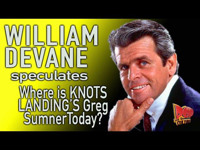 William Devane Knot's Landing   Where is Greg Sumner Now?