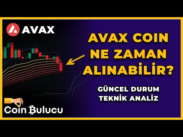 AVAX COIN NE ZAMAN ALINIR? #Avax Coin Teknik Analiz Yorumu - Son Durum