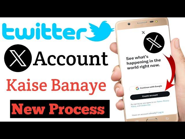 Twitter Account kaise Banaye | X Account Banane ka tarika | How to Create Twitter Account