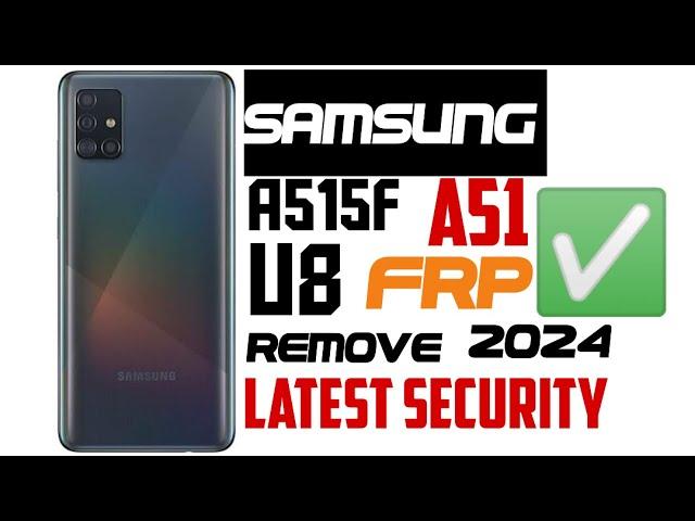 a515f u8 frp | a515f u8 frp 2024 |  samsung a51 frp bypass